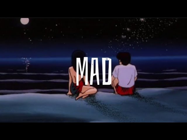 Mad - (Slowed & Reverb) (Lyrics)