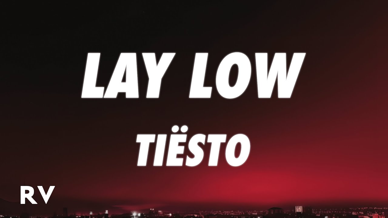 Tisto   Lay Low Lyrics