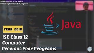 ISC 2018 Class 12 Computer Previous Year Programs Solved | Le Koders