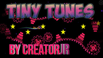 "Geometry Dash" Tiny Tunes (CreatorJR) (Harder)