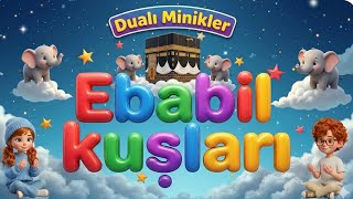 Filler Geçemedi Kuşlar Uçunca - Ebabil Kuşları Çocuk İlahisi 2026 En Sevilen Dini Hikayeler 🐘🐦✨