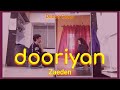 Dooriyan - Zaeden | Dance Cover | Feat. Pallavi