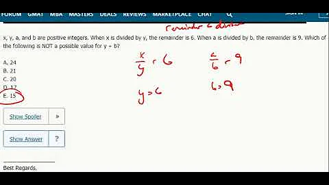 Remainders 12- x, y, a, and b are positive integers. When x is divided by y, the remainder is 6...