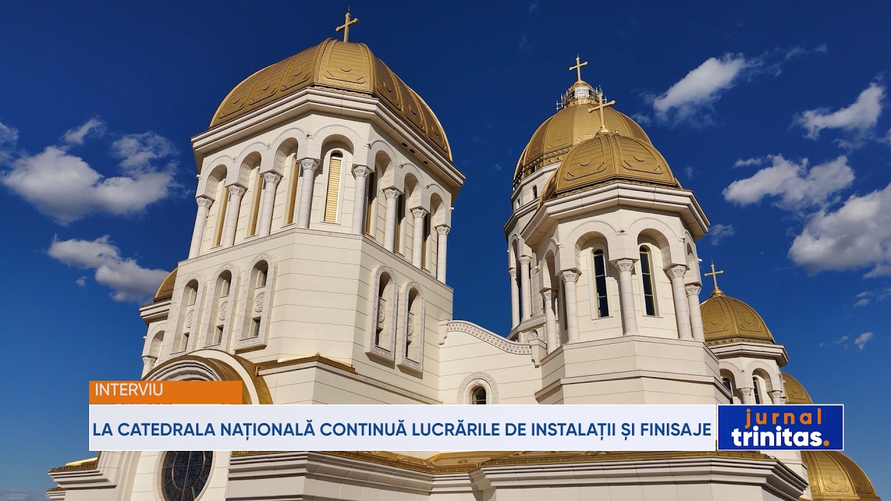 La Catedrala Națională continuă lucrările de instalații și finisaje