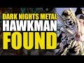 Dark Nights Metal Tie In: Hawkman Found | Comics Explained