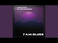 7 a.m. Blues