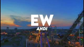 Andi - EW (Lyrics)