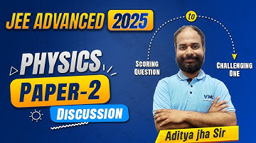 JEE Advanced 2025 Physics Paper 2 Complete Breakdown by VMC Expert🎯#iitjee #jee2025
