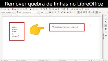 Remover quebra de linha - LibreOffice.