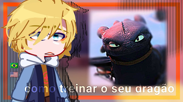 •|Dragons The Nine reacts to HTTYD|• gacha club 🇧🇷/🇺🇸