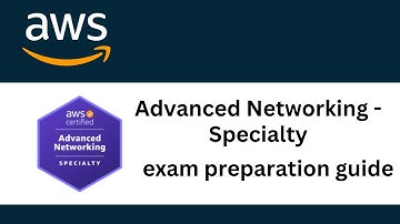 AWS Certified Advanced Networking Specialty (ANS-C01) Exam Overview & Preparation Tips | ANS-C01