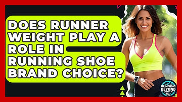 Does Runner Weight Play A Role In Running Shoe Brand Choice? - Running Beyond Limits