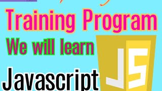 Training Program On Javascript Language, Session 1