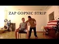 comedy striptease from Zap : "Gay GopniK"