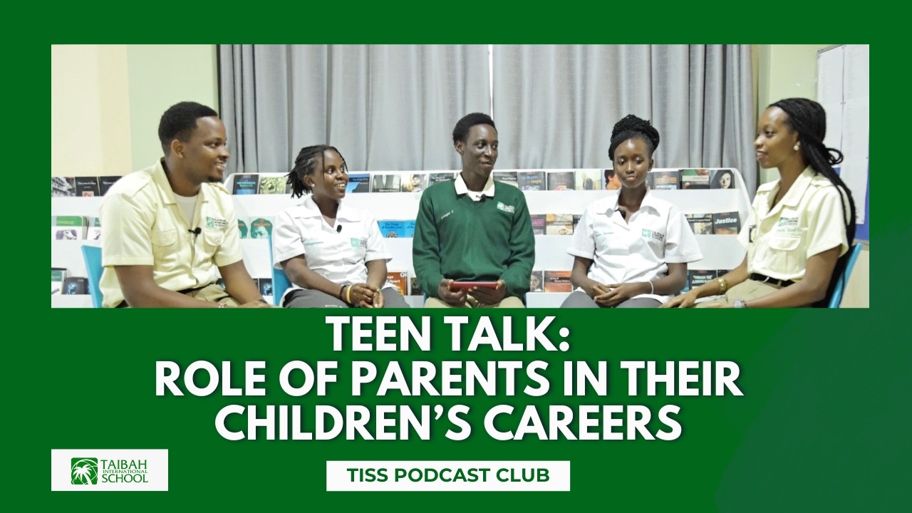 The Parent’s Role in Teen Career Success | Taibah International School Podcast