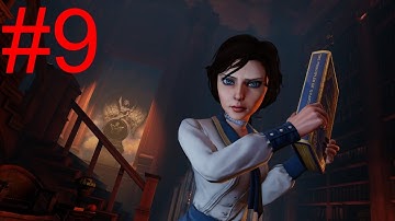 Bioshock Infinite Gameplay Part #9 - 1080p HD PC