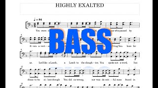 HIGHLY EXALTED (BASS Voice) - Praise & Harmony