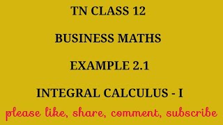 TN 12  Business maths chapter 2 integral calculus - 1 example 2.1