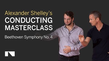 Alexander Shelley Conducting Masterclass: Beethoven 4