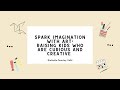 Spark Imagination with Art: Raising Kids Who Are Kind and Curious