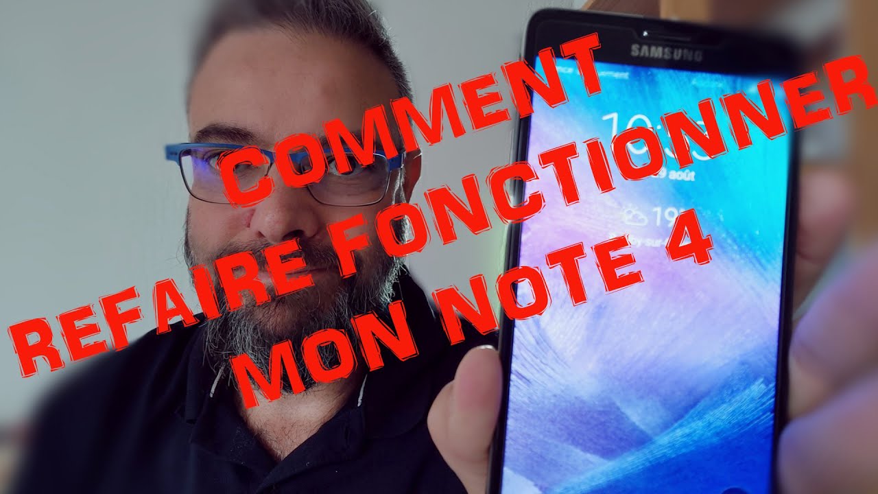 Comment refaire fonctionner facilement son Galaxy Note 4 après quand il