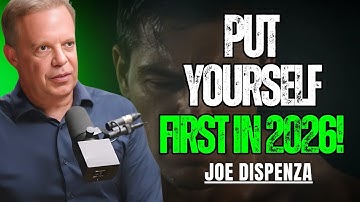 Zet jezelf op de eerste plaats in 2026! || Focus op jezelf - JOE DISPENZA