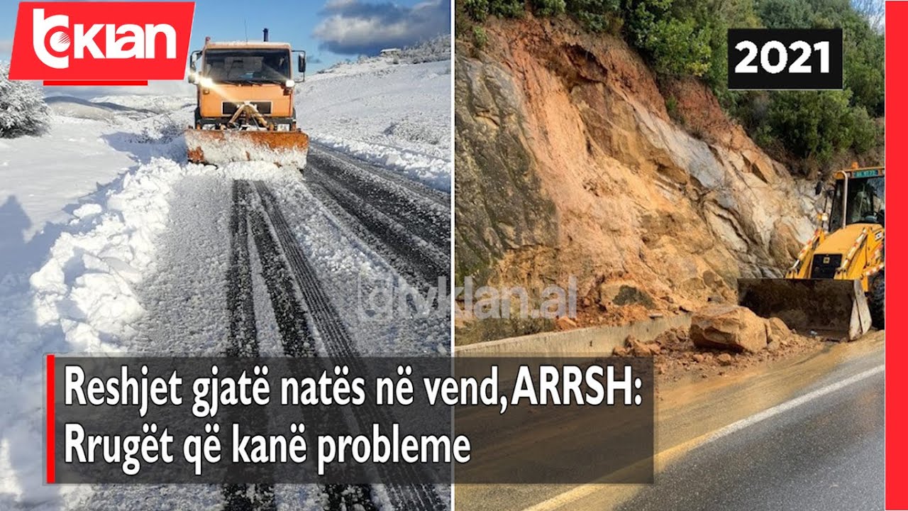 Reshjet gjate nates ne vend, ARRSH: Rruget qe kane probleme |Lajme – News