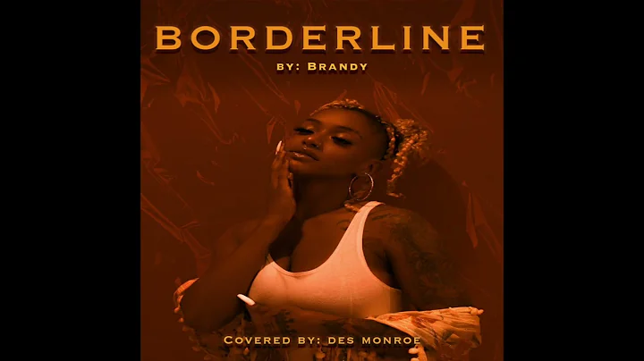 Borderline by Brandy (Cover) - Des Monroe (OFFICIA...