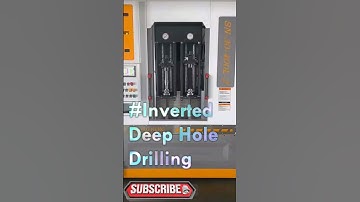 Inverted Deep Hole Drilling- Good tools and machinery can simplify Tasks