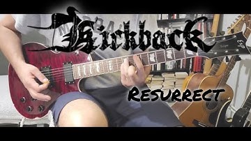 Kickback - Resurrect (Guitar Cover)