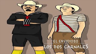 El Envidioso - Los Dos Carnales (Solo la mitad) El Fantasma, Los Dos Carnales