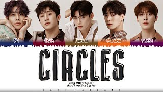 Astro (아스트로) - ‘Circles’ Lyrics [Color Coded_Han_Rom_Eng]