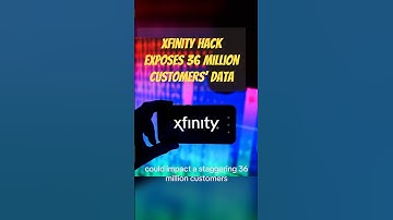 Xfinity Hack Exposes 36 Million Customers’ Data