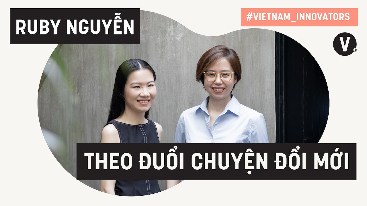 Bao giờ cho hết chuyện đổi mới? - Ruby Nguyễn, CEO Curieous | VIV S2 EP25