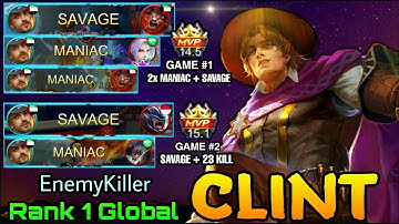 SAVAGE?? Clint: Too Easy!!! - Top 1 Global Clint EnemyKiller - Mobile legends