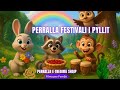 Perralla Festivali i Pyllit dhe Ylberi i Humbur #perralla #shqip #youtube #argetim #tregimiidites