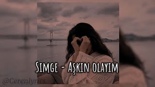 Simge - Aşkın olayım (speed up)