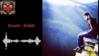 Doxxim - Bolalik #Doxxim #bolalik