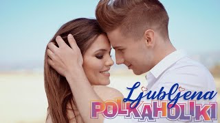 Video-Miniaturansicht von „POLKAHOLIKI - LJUBLJENA (Official Video)“