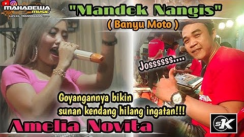"MANDEK NANGIS "( BANYU MOTO ) AMELIA NOVITA FT SUNAN KENDANG cover| MAHADEWA MUSIC