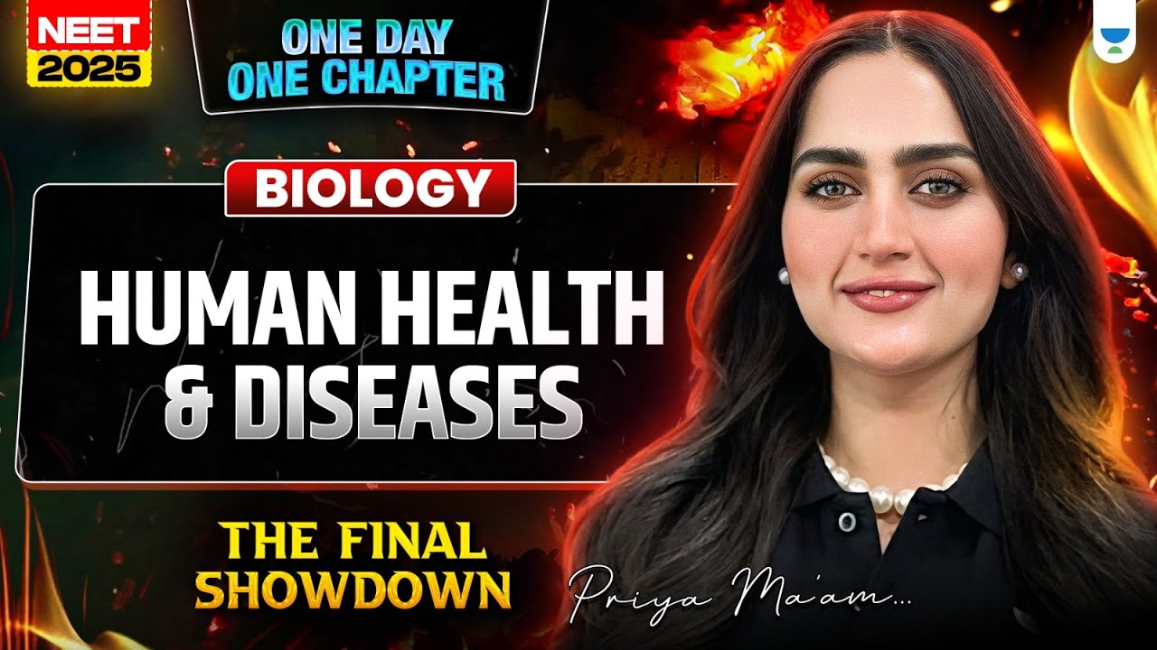 NEET 2025 Biology: Human Health & Diseases in One Shot | Priya Pandey # ...
