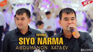 Абдуманон Хатаев - Сиё Нарма Туёна | Adbumanon Xataev - Siyo Narma 2023