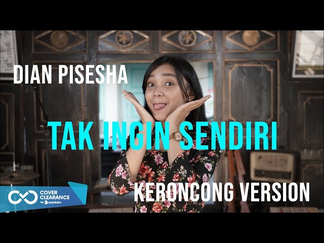 [ KERONCONG MILENIAL ] TAK INGIN SENDIRI - DIAN PISESHA COVER BY REMEMBER ENTERTAINMENT class=