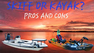 Skiff Or Kayak? Pros And Cons! Watch Before You Buy! My Final Decision!
