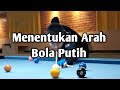 Tutorial Billiard - Cara Menentukan Arah Bola Putih