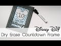 Days Until Disney Frame | Pinterest Inspired | 30 Days of Disney #1 | Creation in Between