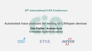 iCC 2017 — Automated trace analysis for testing of CANopen devices — Olaf Pfeiffer : Andrew Ayre Emb