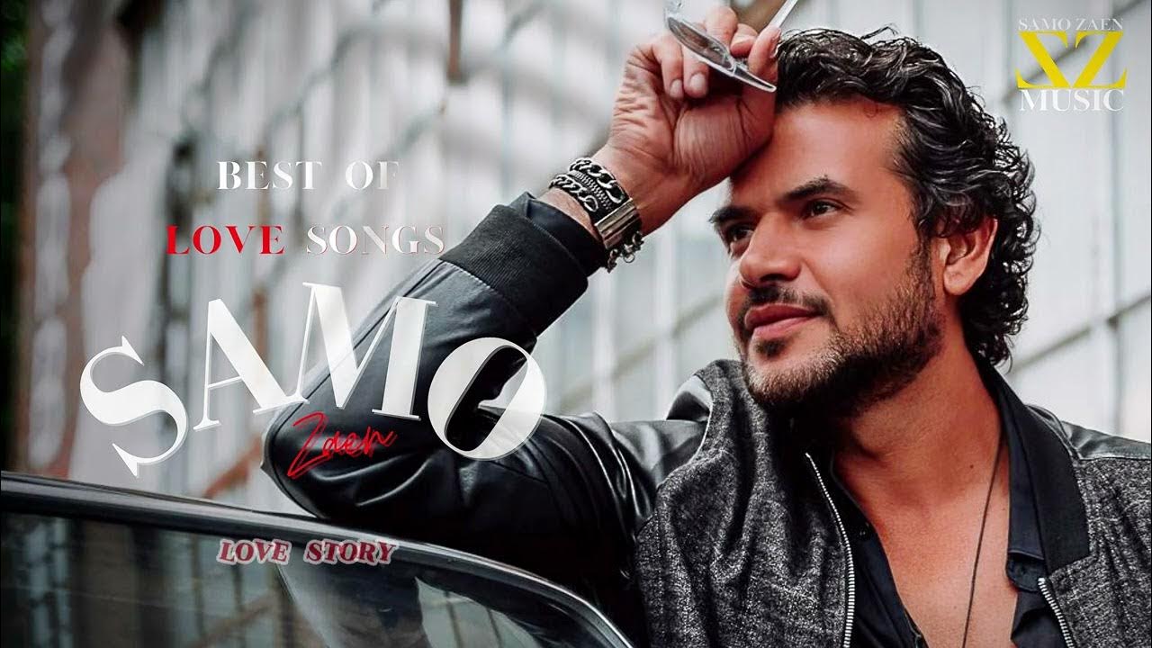 A Selection of Samo Zaen’s Amazing Love Songs| مجموعة من أروع أغاني أمير العشاق سامو زين الرومانسية A Selection of Samo Zaen’s Amazing Love Songs| مجموعة من أروع أغاني أمير العشاق سامو زين الرومانسية