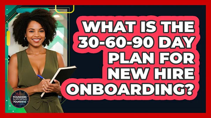 What Is The 30-60-90 Day Plan For New Hire Onboarding? - Founders Supporting Founders