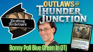 Drafting Archetypes Episode 170: OTJ Blue Green Bonny Pall